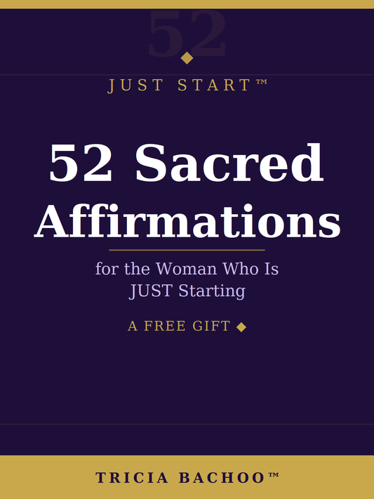 52 Sacred Affirmations for the Woman Who Is JUST Starting — Free Download