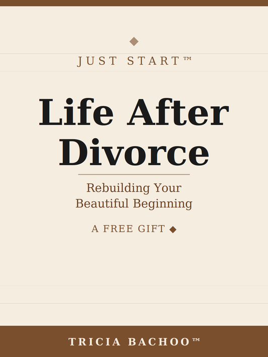 Life After Divorce: Rebuilding Your Beautiful Beginning — Free Guide
